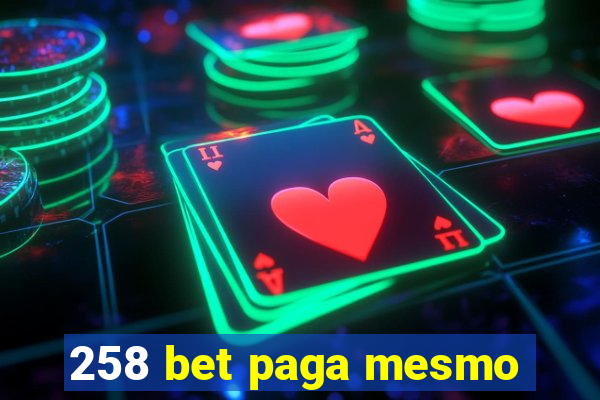 258 bet paga mesmo